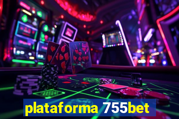 plataforma 755bet